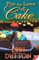 For the Love of Cake, Erin Dutton 