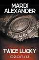 Twice Lucky, Mardi Alexander 