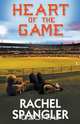 Heart of the Game, Rachel Spangler 