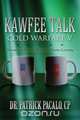 Kawfee Talk, Patrick J. Pacalo 