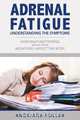 Adrenal Fatigue, Andriana Follea 