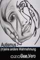 Autismus - (M)Eine Andere Wahrnehmung, Gee Vero 