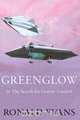 Greenglow & the search for gravity control, Ronald Evans 
