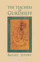The Teachers of Gurdjieff, Rafael Lafort 