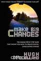 Make Big Changes, Hugh McClelland 