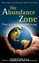 The Abundance Zone - Your A-Z of Successful Living, Steve Oxlade 