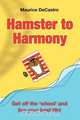 Hamster to Harmony. Get Off the 