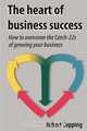 The Heart of Business Success, Robert Copping 