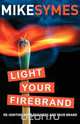 Light Your Firebrand, Mike Symes 