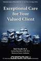 Exceptional Care for Your Valued Client, Bob Nicoll 