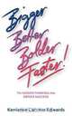 Bigger, Better, Bolder, Faster! the Hidden Thinking That Drives Success, Kerrianne Cartmer-Edwards 