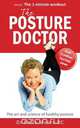 The Posture Doctor - The Art and Science of Healthy Posture, Paula Moore 