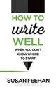 How to Write Well...When You Don