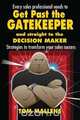 Get Past the Gatekeeper, Tom Mallens 