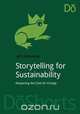 Storytelling for Sustainability, Jeff Leinaweaver 