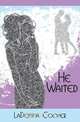 He Waited, LaDonna Cooper 