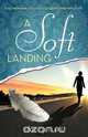 A Soft Landing, Stacey Blake 