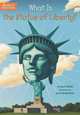 What Is the Statue of Liberty?, Holub Joan 
