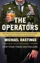 The Operators. The Wild and Terrifying Inside Story of America's War in Afghanistan, Hastings Michael 