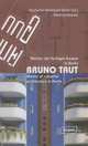 Bruno Taut. Master of Colourful Architecture in Berlin, Brenne Winfried 