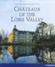 Chateaux of the Loire Valley, Jean-Marie Perouse De Montclos 