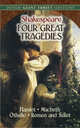 Four Great Tragedies. Hamlet, Macbeth, Othello and Romeo and Juliet, Shakespeare William 