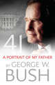 41. A Portrait of My Father, George W. Bush 