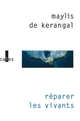 Reparer les vivants, Maylis de Kerangal 