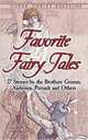 Favorite Fairy Tales: 27 Stories by the Brothers Grimm, Andersen, Perrault and Others, Grimm 