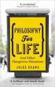 Philosophy for Life: And other dangerous situations, Evans Jules 