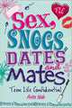 Sex, Snogs, Dates and Mates, Naik Anita 