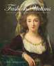 Fashion Victims. Dress at the Court of Louis XVI and Marie-Antoinette, Kimberly Chrisman-Campbell 