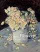 Working Among Flowers. Floral Still-Life Painting in Nineteenth-Century France, MacDonald Heather 