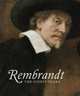 Rembrandt. The Late Works, Gregor J.M. Weber 