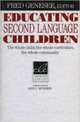Educating Second Language Children: The Whole Child, the Whole Curriculum, the Whole Community, 