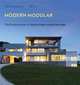The Modern Modular. Prefab Houses of Resolution: 4 Architecture, Tanney Joe 