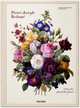 Redoute. Selection of the Most Beautiful Flowers, H. Walter Lack 