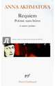 Requiem. Poeme sans heros et autres poemes, Akhmatova Anna 