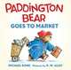 Paddington Bear Goes to Market, Bond Michael 