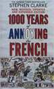 1000 Years of Annoying the French, Clarke Stephen 