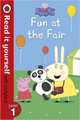 Peppa Pig: Fun at the Fair - Read it Yourself with Ladybird: Level 1, 