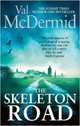 The Skeleton Road, Mcdermid Val 