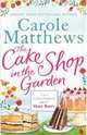 Cake Shop in the Garden, Matthews Carole 