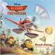 Planes: Fire & Rescue Read-Along Storybook (+ CD-ROM), 