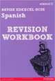 Revise Edexcel: Edexcel GCSE Spanish Revision Workbook, 