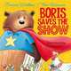 Boris Saves the Show, Weston Carrie 