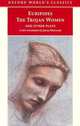 The Trojan Women and Other Plays, 