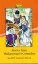 Stories from Shakespeare's Comedies, Shakespeare William 