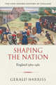 Shaping the Nation. England 1360-1461, Harriss Gerald 