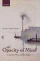 The Opacity of Mind. An Integrative Theory of Self-Knowledge, Carruthers Peter 